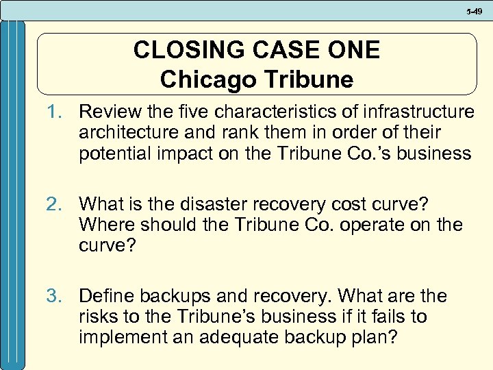5 -49 CLOSING CASE ONE Chicago Tribune 1. Review the five characteristics of infrastructure