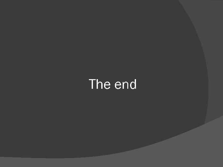 The end 