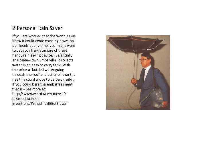 2. Personal Rain Saver If you are worried that the world as we know