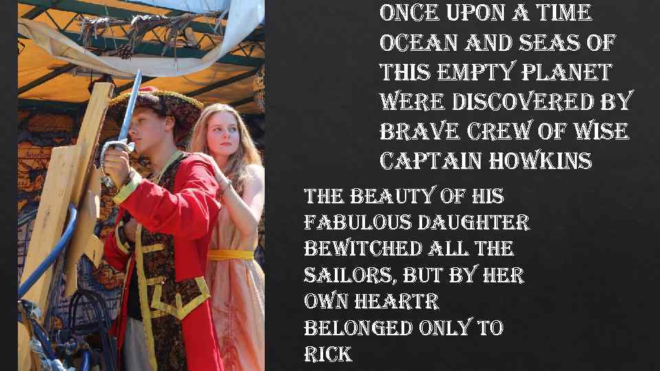 once upon a time ocean and seas of this empty planet were discovered by