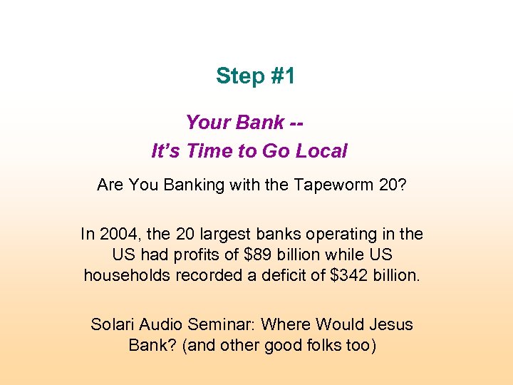 Step #1 Your Bank -It’s Time to Go Local Are You Banking with the