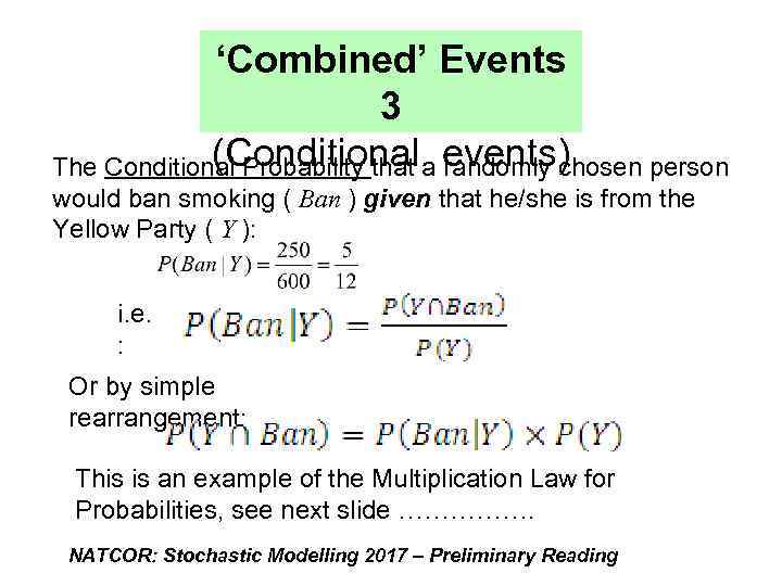 ‘Combined’ Events 3 (Conditional randomly chosen person The Conditional Probability that a events) would