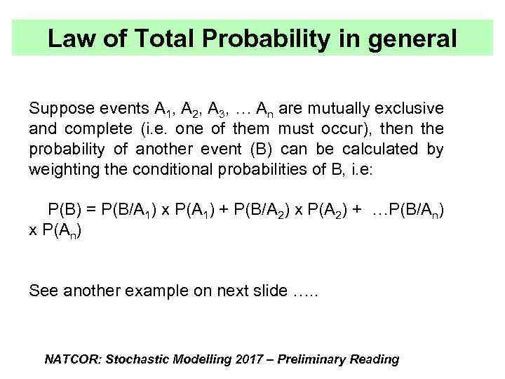 Law of Total Probability in general Suppose events A 1, A 2, A 3,