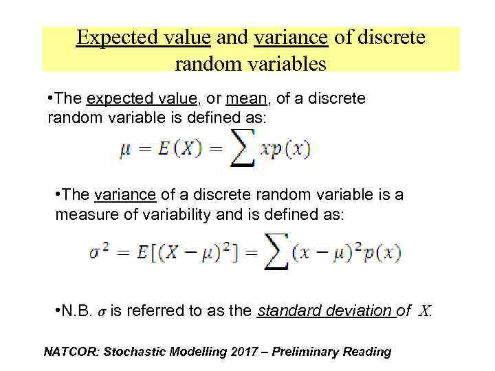 Expected value and variance of discrete random variables • The expected value, or mean,