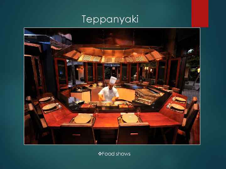 Teppanyaki v. Food shows 