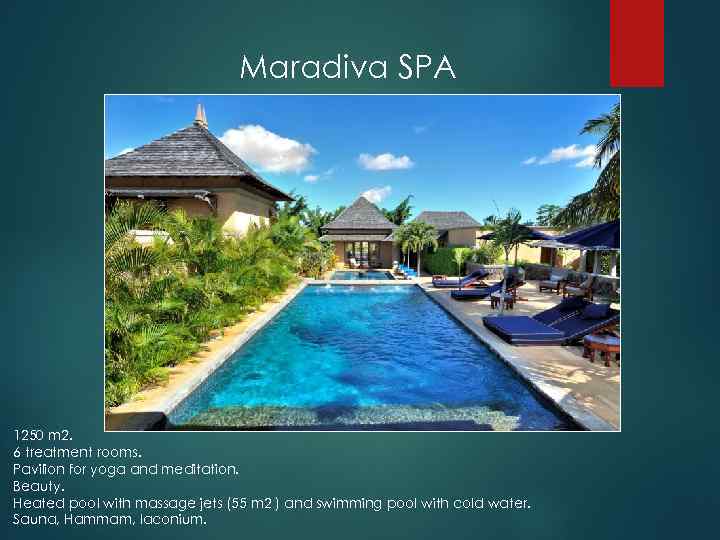 Maradiva SPA 1250 m 2. 6 treatment rooms. Pavilion for yoga and meditation. Beauty.