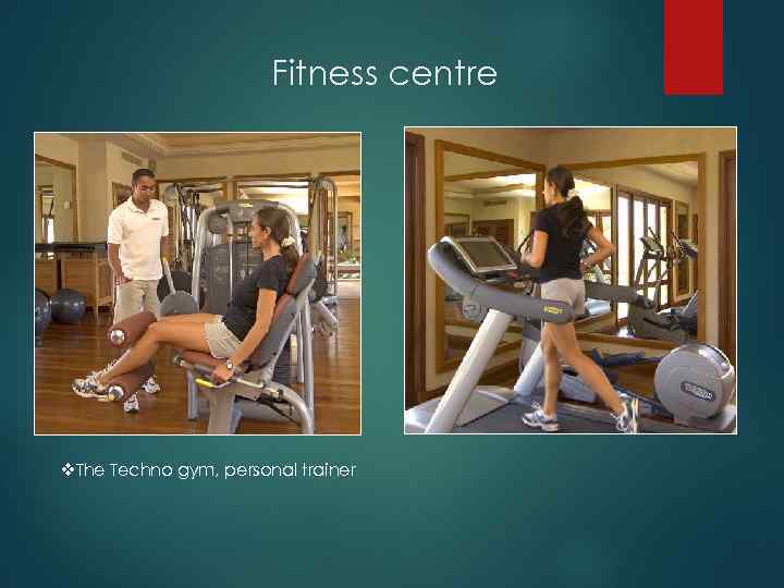 Fitness centre v. The Techno gym, personal trainer 