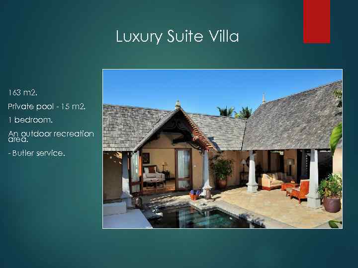 Luxury Suite Villa 163 m 2. Private pool - 15 m 2. 1 bedroom.