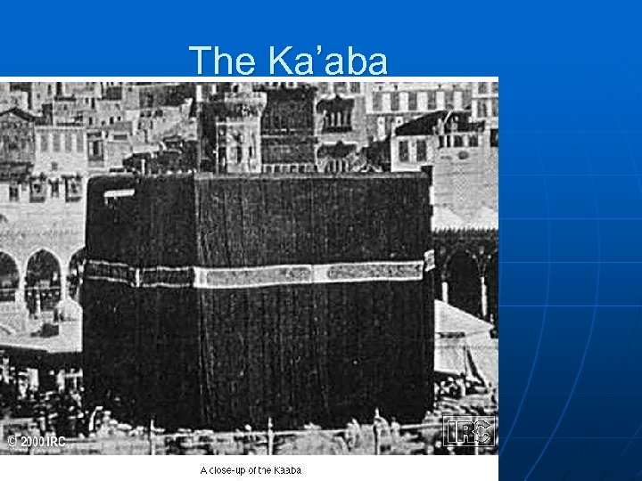 The Ka’aba 