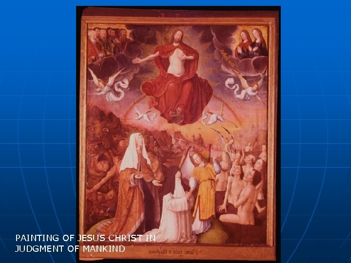 PAINTING OF JESUS CHRIST IN JUDGMENT OF MANKIND 