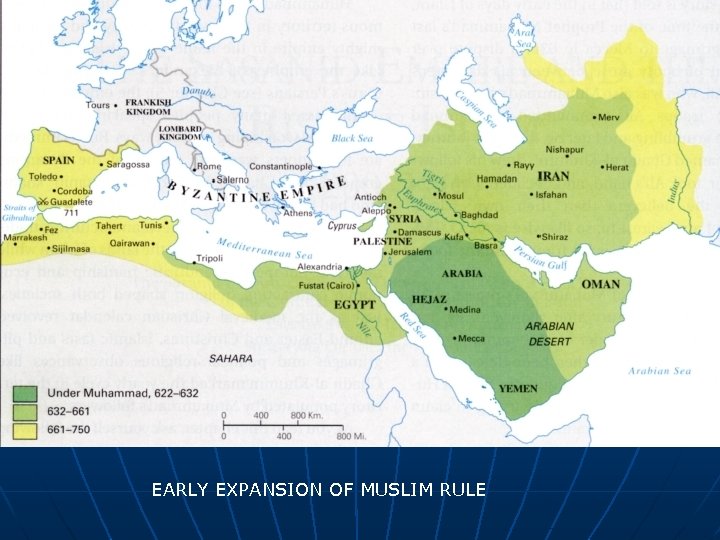 EARLY EXPANSION OF MUSLIM RULE 