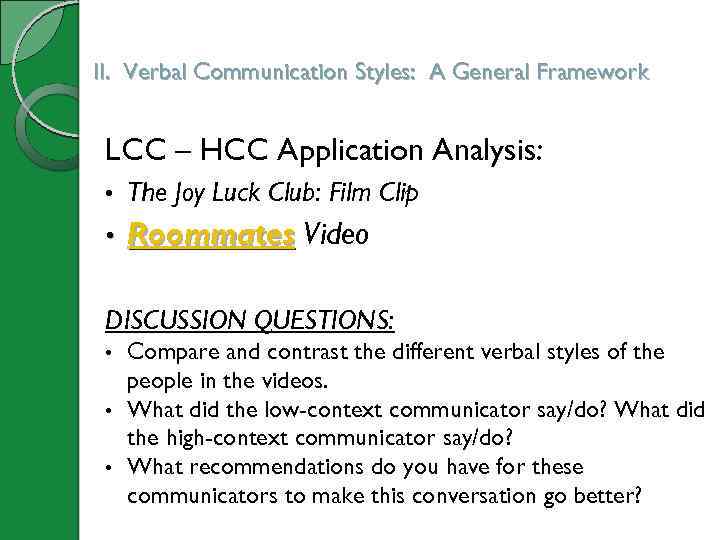 II. Verbal Communication Styles: A General Framework LCC – HCC Application Analysis: • The