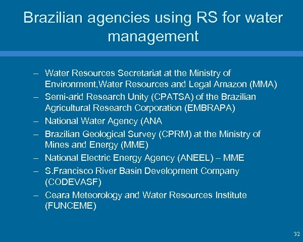 Brazilian agencies using RS for water management – Water Resources Secretariat at the Ministry