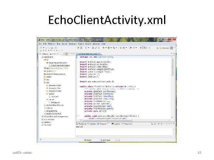 Echo. Client. Activity. xml cs 423 - cotter 15 