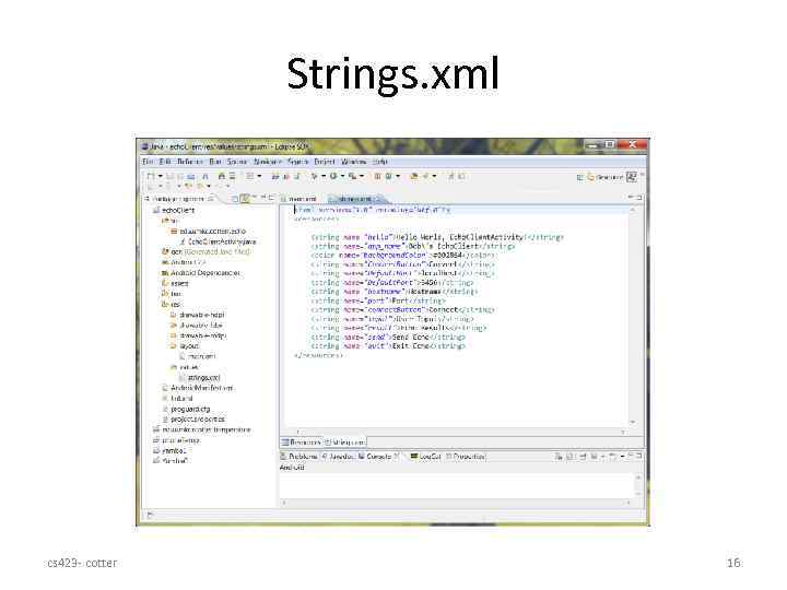 Strings. xml cs 423 - cotter 16 