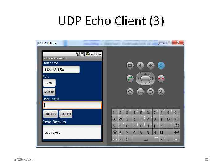 UDP Echo Client (3) cs 423 - cotter 22 