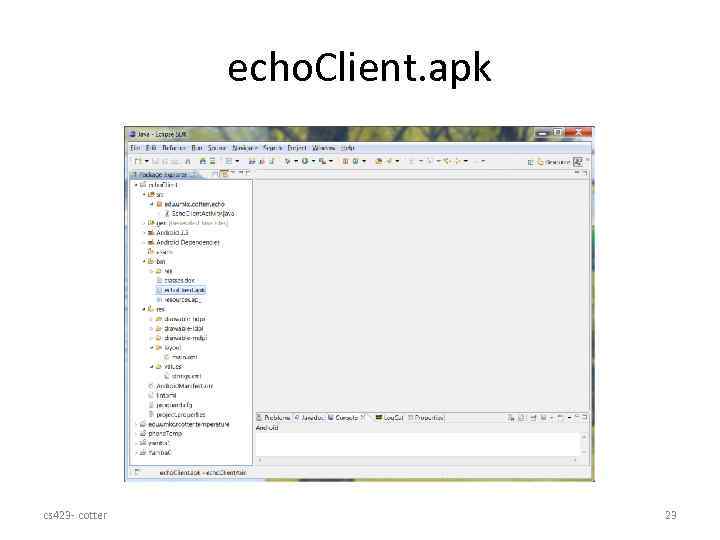 echo. Client. apk cs 423 - cotter 23 