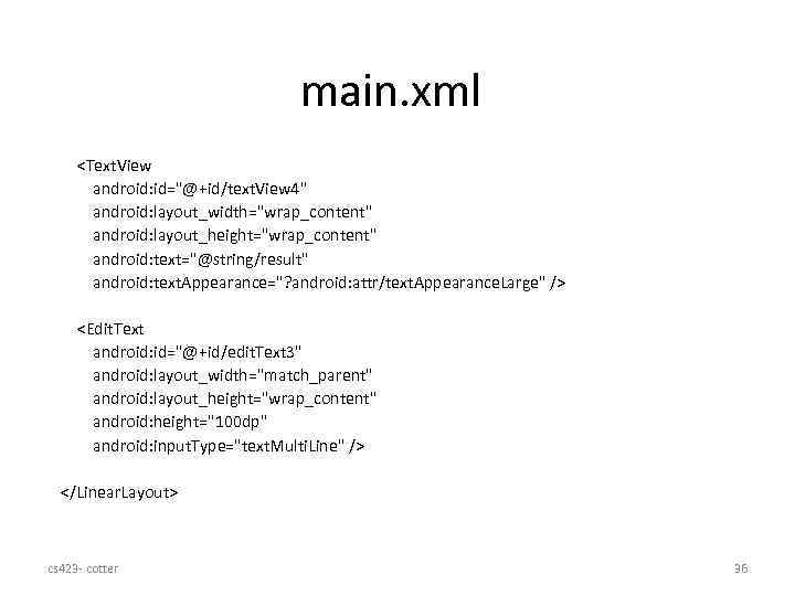 main. xml <Text. View android: id=