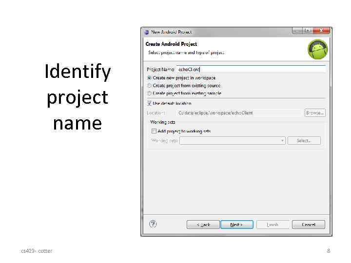 Identify project name cs 423 - cotter 8 