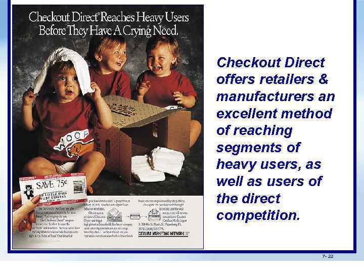 Checkout Direct offers retailers & manufacturers an excellent method of reaching segments of heavy