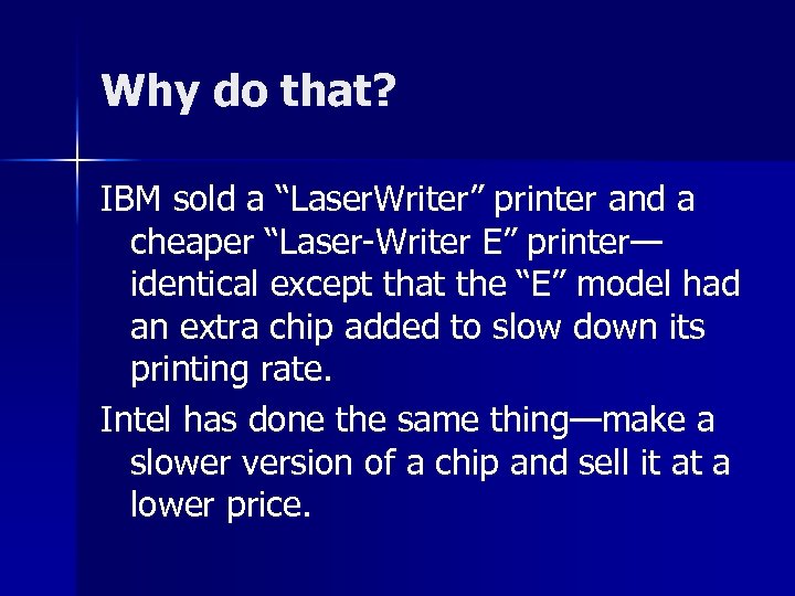Why do that? IBM sold a “Laser. Writer” printer and a cheaper “Laser-Writer E”