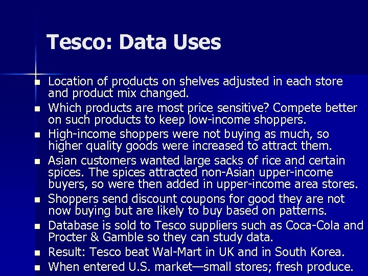 Tesco: Data Uses n n n n Location of products on shelves adjusted in