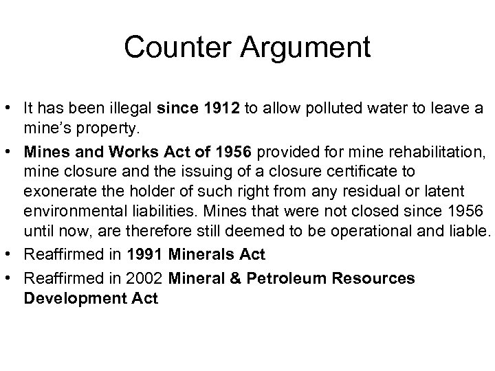 Counter Argument • It has been illegal since 1912 to allow polluted water to