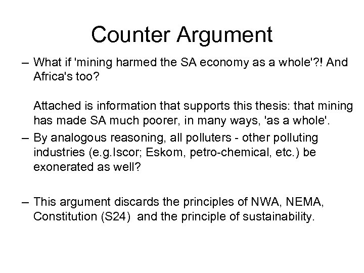 Counter Argument – What if 'mining harmed the SA economy as a whole'? !