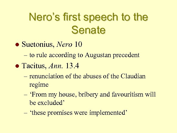 Nero’s first speech to the Senate l Suetonius, Nero 10 – to rule according