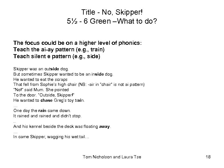 Title - No, Skipper! 5½ - 6 Green –What to do? The focus could