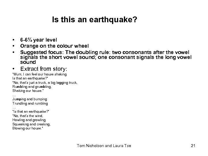 Is this an earthquake? • • • 6 -6½ year level Orange on the
