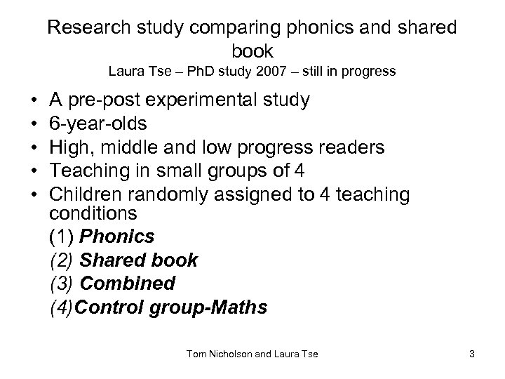 Research study comparing phonics and shared book Laura Tse – Ph. D study 2007