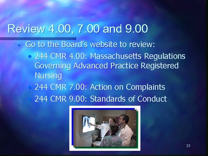 Review 4. 00, 7. 00 and 9. 00 • Go to the Board’s website