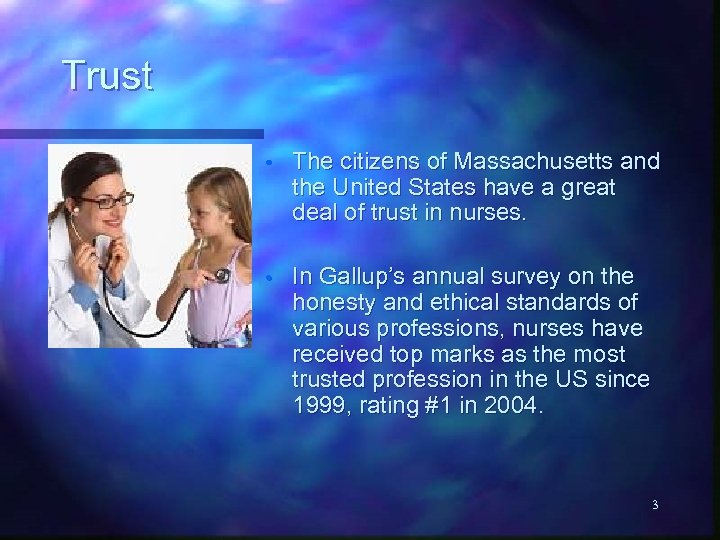 Trust • The citizens of Massachusetts and the United States have a great deal