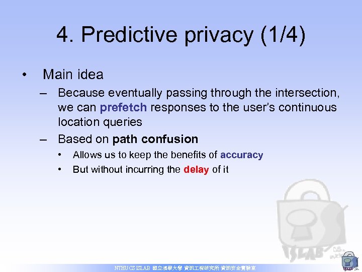 4. Predictive privacy (1/4) • Main idea – Because eventually passing through the intersection,