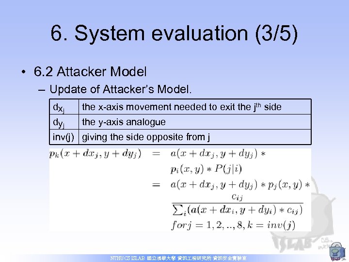 6. System evaluation (3/5) • 6. 2 Attacker Model – Update of Attacker’s Model.
