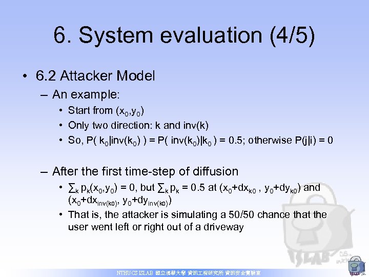 6. System evaluation (4/5) • 6. 2 Attacker Model – An example: • Start
