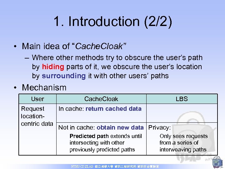 1. Introduction (2/2) • Main idea of “Cache. Cloak” – Where other methods try