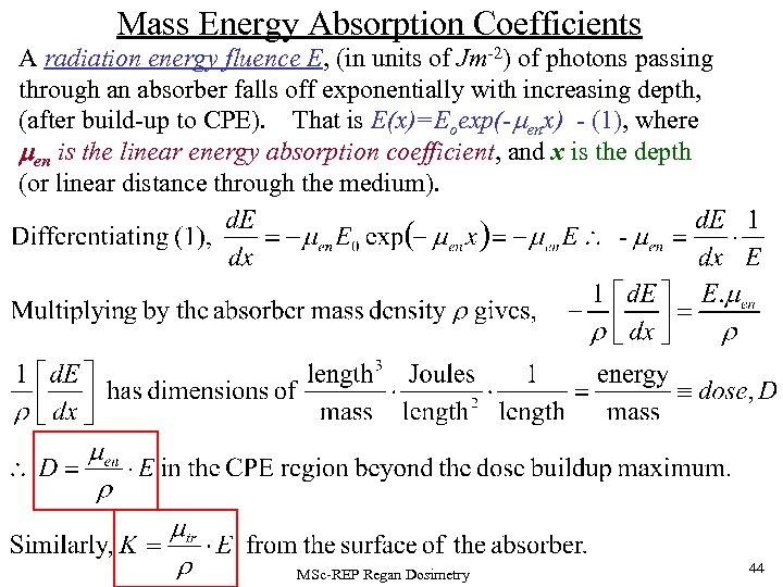 Mass Energy Absorption Coefficients A radiation energy fluence E, (in units of Jm-2) of