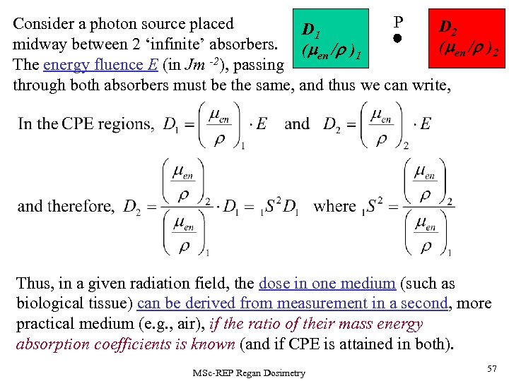 P Consider a photon source placed D 2 D 1 midway between 2 ‘infinite’