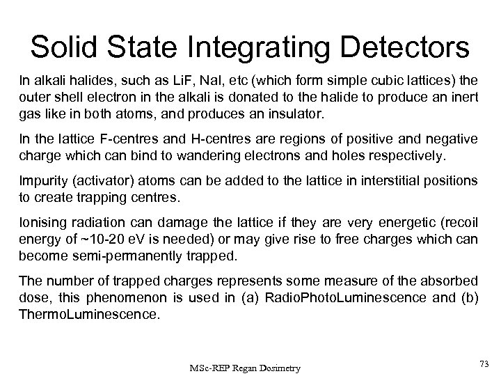 Solid State Integrating Detectors In alkali halides, such as Li. F, Na. I, etc