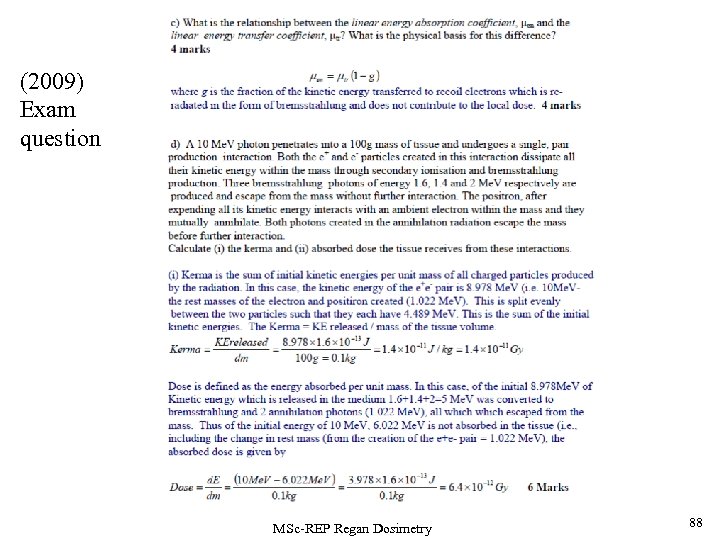 (2009) Exam question MSc-REP Regan Dosimetry 88 