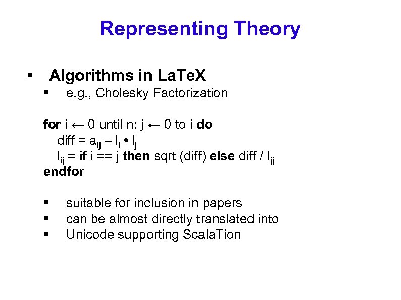 Representing Theory § Algorithms in La. Te. X § e. g. , Cholesky Factorization
