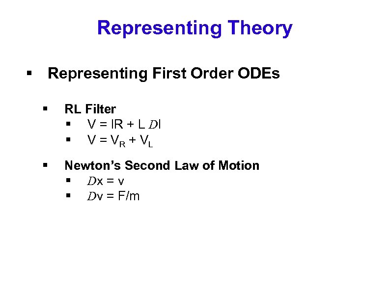 Representing Theory § Representing First Order ODEs § RL Filter § V = IR