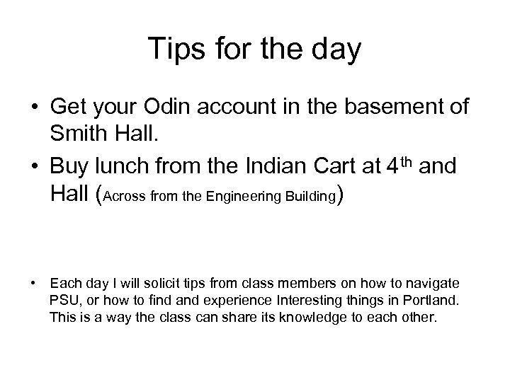 Tips for the day • Get your Odin account in the basement of Smith