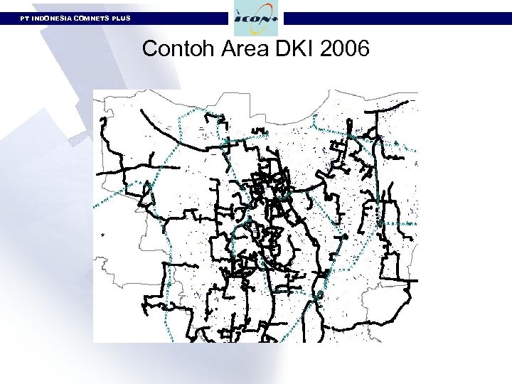 PT INDONESIA COMNETS PLUS Contoh Area DKI 2006 