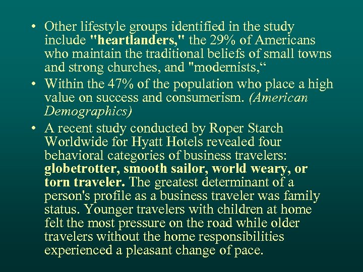  • Other lifestyle groups identified in the study include 