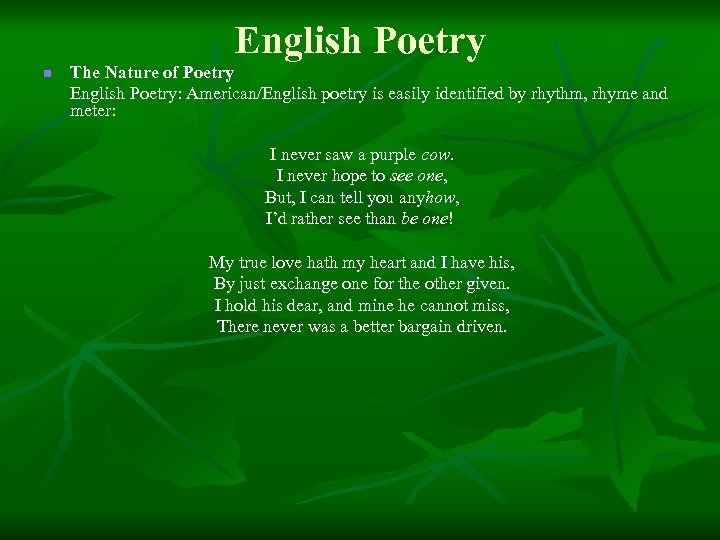 English Poetry n The Nature of Poetry English Poetry: American/English poetry is easily identified