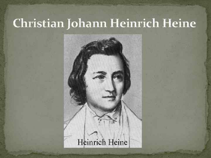 Christian Johann Heinrich Heine 