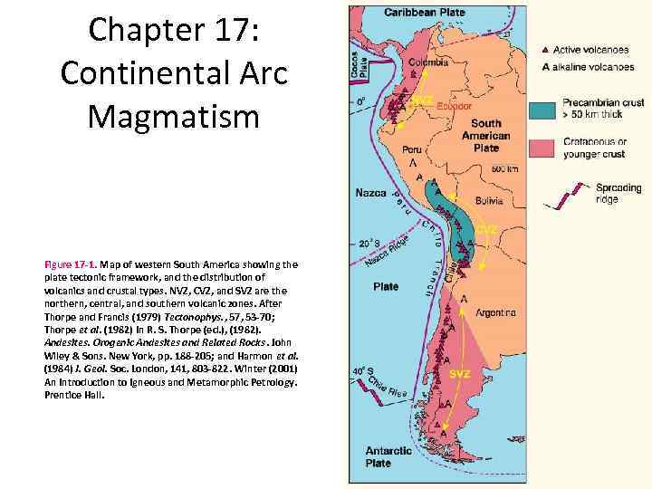 Chapter 17: Continental Arc Magmatism Figure 17 -1. Map of western South America showing